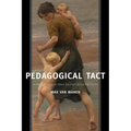 Pedagogical Tact: Knowing What to Do When You Don't Know What to Do - Paperback