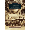 Towson and the Villages of Ruxton and Lutherville - Hardcover