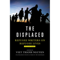 The Displaced: Refugee Writers on Refugee Lives - Paperback