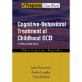 Cognitive-Behavioral Treatment of Childhood Ocd: It's Only a False Alarmtherapist Guide - Paperback