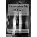 Remember Me O Lord: A Prayer Book For The Sick - Paperback