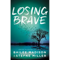 Losing Brave - Hardcover