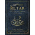 The Witch's Altar: The Craft, Lore & Magick of Sacred Space - Paperback