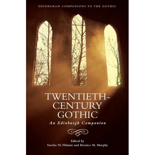 Twentieth-Century Gothic: An Edinburgh Companion - Paperback