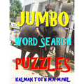 Jumbo Word Search Puzzles: 133 Giant Print Themed Word Search Puzzles - Paperback
