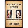 The Illustrated History of Hypnotism - Paperback