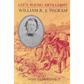 Lee's Young Artillerist: William R.J. Pegram - Paperback
