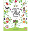 Where Does Broccoli Come From? A Book of Vegetables - Paperback