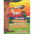 The White Squirrels Find a Home in Pisgah Forest - Paperback