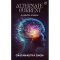 ALTERNATE CURRENT (A collection of poems) - Paperback