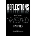 Reflections from A Twisted Mind - Paperback