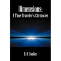 Dimensions: A Time Traveler's Chronicles - Hardcover
