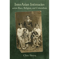 Interasian Intimacies Across Race, Religion, and Colonialism - Paperback