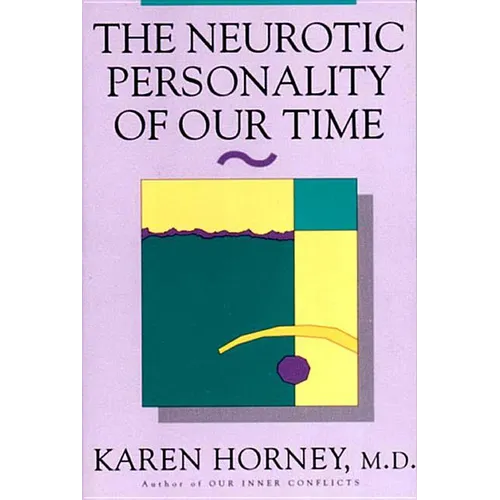 The Neurotic Personality of Our Time - Paperback