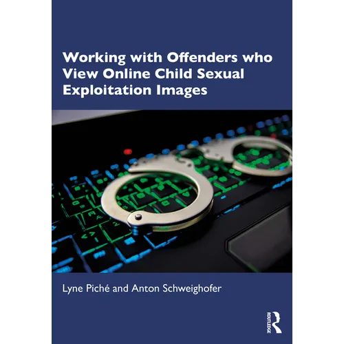 Working with Offenders who View Online Child Sexual Exploitation Images - Paperback