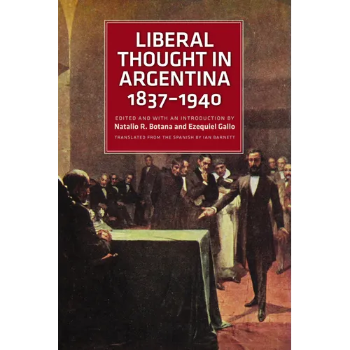 Liberal Thought in Argentina, 1837-1940 - Paperback
