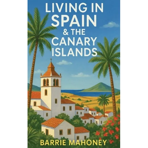 Living in Spain and the Canary Islands - Paperback