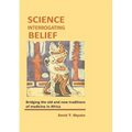 Science Interrogating Belief. Bridging the Old and New Traditions of Medicine in Africa - Paperback