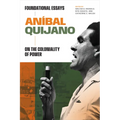 Aníbal Quijano: Foundational Essays on the Coloniality of Power - Paperback