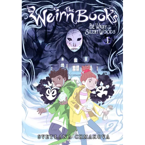 The Weirn Books, Vol. 1: Be Wary of the Silent Woods - Paperback