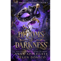 Blooms of Darkness (The Broken Prophecy Book 1) - Paperback
