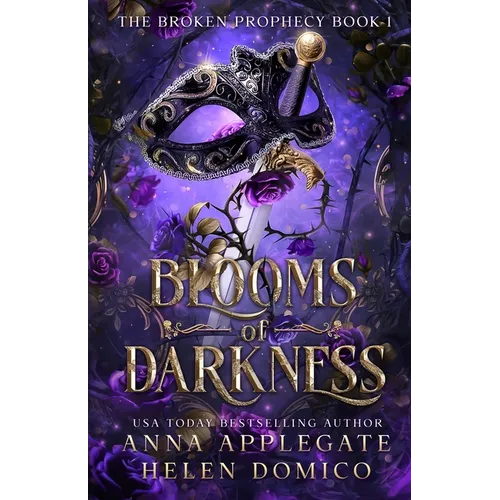 Blooms of Darkness (The Broken Prophecy Book 1) - Paperback