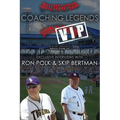 Coaching Legends VIP: Exclusive Interviews with Ron Polk & Skip Bertman - Paperback