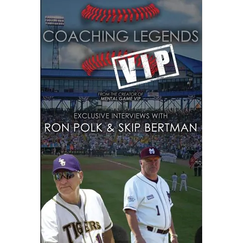Coaching Legends VIP: Exclusive Interviews with Ron Polk & Skip Bertman - Paperback