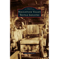 Naugatuck Valley Textile Industry - Hardcover