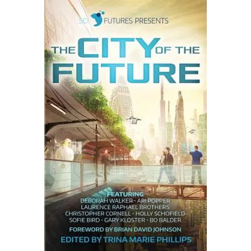 SciFutures Presents The City of the Future - Paperback