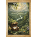 Truly Beloved: Love Letters from the Divine Mother in You - Paperback