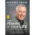 The Meaning of Your Life: Writing a Book About What Matters Most to You - Hardcover