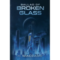 Ballad of Broken Glass - Paperback