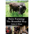 Dairy Farming: The Beautiful Way - Paperback