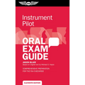 Instrument Pilot Oral Exam Guide: Comprehensive Preparation for the FAA Checkride - Paperback