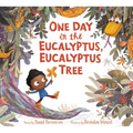 One Day in the Eucalyptus, Eucalyptus Tree - Hardcover