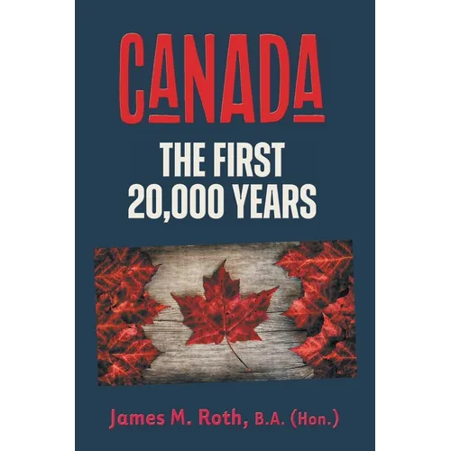 Canada: The First 20,000 Years - Paperback