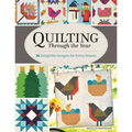 Quilting Through the Year: 16 Delightful Designs for Every Season - Paperback