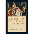 Rhetoric in the European Tradition - Paperback