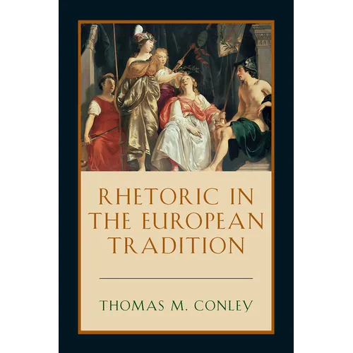 Rhetoric in the European Tradition - Paperback