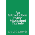 An Introduction To The Mississippi Tax Sale - Paperback