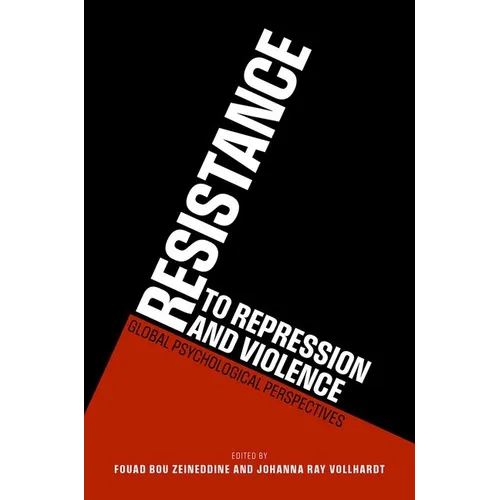 Resistance to Repression and Violence: Global Psychological Perspectives - Hardcover