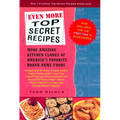 Even More Top Secret Recipes: More Amazing Kitchen Clones of America's Favorite Brand-Name Foods - Paperback
