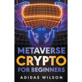 Metaverse Crypto For Beginners - Paperback