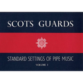 Scots Guards - Volume 1: Standard Settings of Pipe Music - Paperback