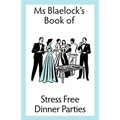Stress Free Dinner Parties - Paperback