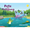 Pete the Pollywog - Hardcover
