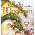 Cob and the Kingdom - Hardcover