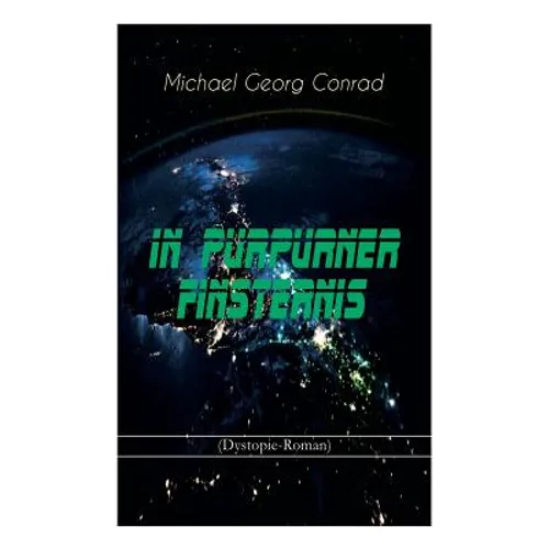 In purpurner Finsternis (Dystopie-Roman): Science-Fiction-Klassiker - Paperback