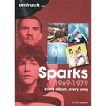 Sparks 1969 to 1979: Every Album, Every Song - Paperback